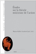Études sur la théorie stoïcienne de l'action
